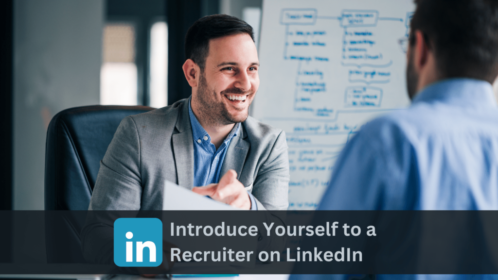 A person introducing himself to a recruiter on linkedin