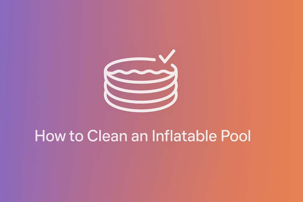 step-by-step guide to clean an inflatable pool without draining using natural and chemical treatments for safe backyard fun